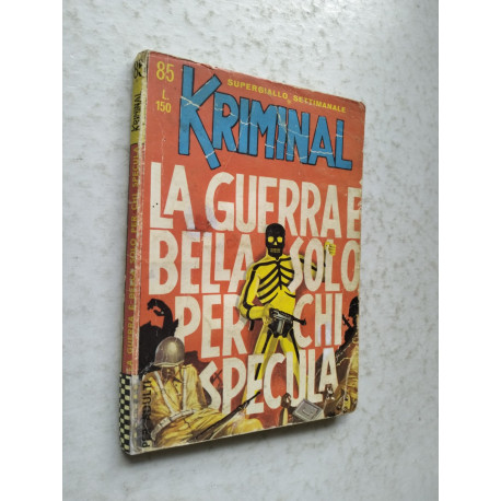 KRIMINAL N.85 LA GUERRA E' BELLA SOLO PER CHI SPECULA "N"